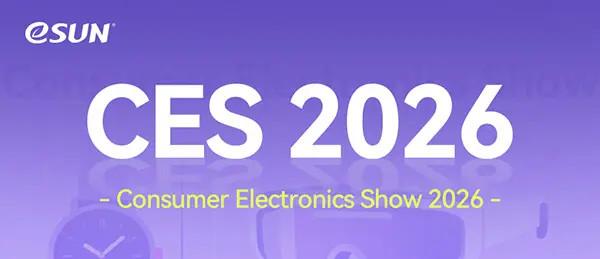 eSUN × CES 2026 | 3D Printing Material Solutions for Consumer Electronics Applications