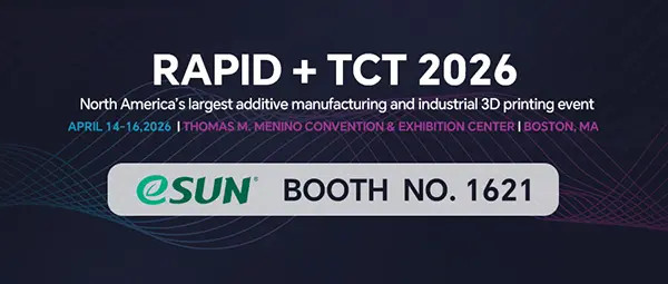 Rapid + TCT 2026 — Meet eSUN in Boston!