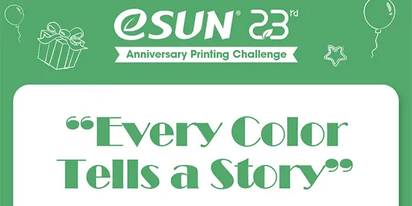 eSUN 23rd Anniversary Printing Challenge